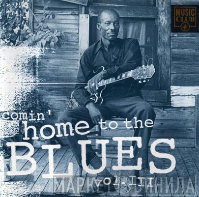  - Comin' Home To The Blues III