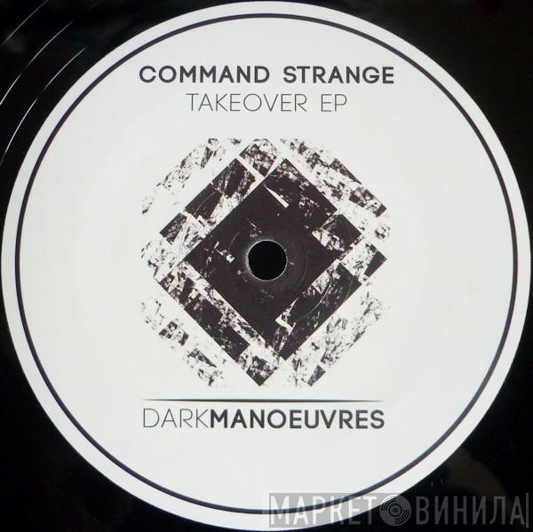  Command Strange  - Takeover EP