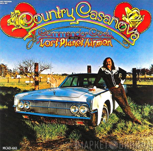 Commander Cody And His Lost Planet Airmen  - Country Casanova