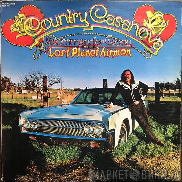  Commander Cody And His Lost Planet Airmen  - Country Casanova