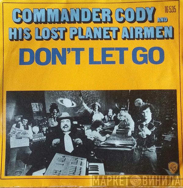 Commander Cody And His Lost Planet Airmen  - Don't Let Go