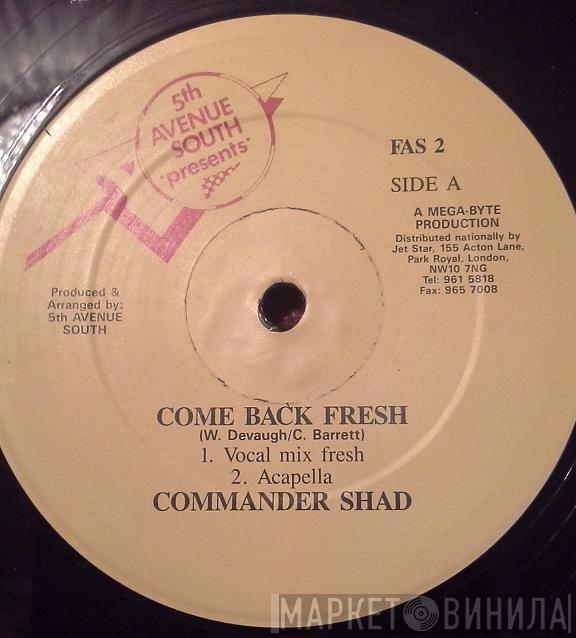  Commander Shad  - Come Back Fresh