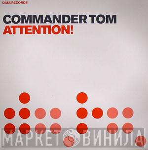 Commander Tom - Attention!