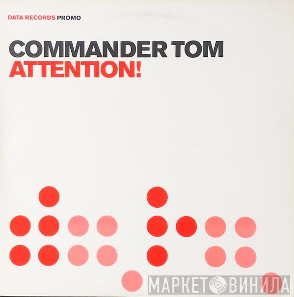  Commander Tom  - Attention!
