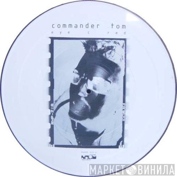  Commander Tom  - Eye C Red