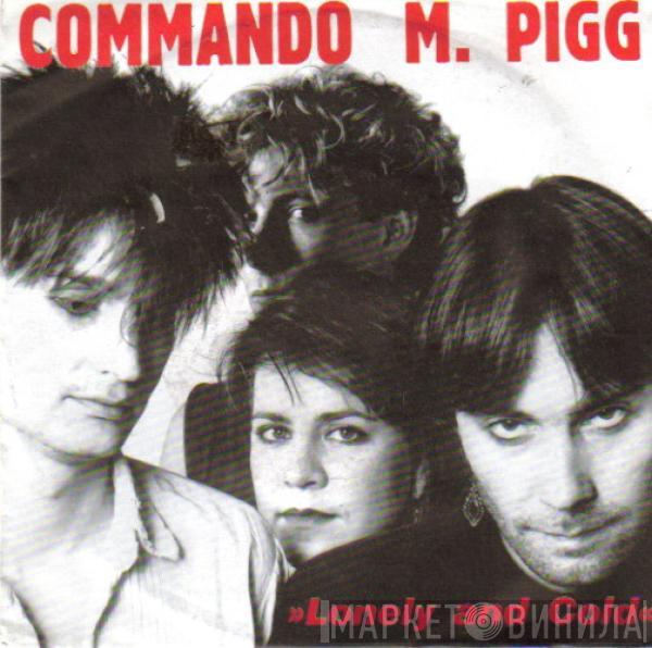 Commando M. Pigg - Lonely And Cold