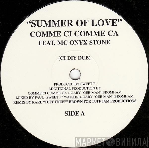 Comme Ci Comme Ca, MC Onyx Stone - Summer Of Love