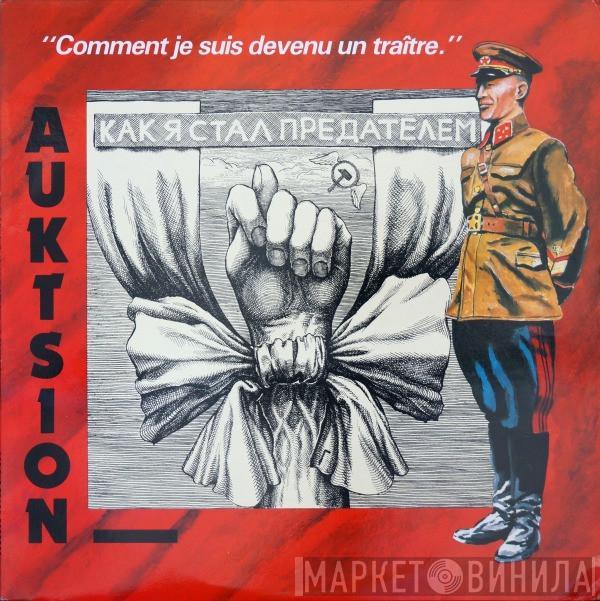  Аукцыон  - Comment Je Suis Devenu Un Traître. = Как Я Стал Предателем