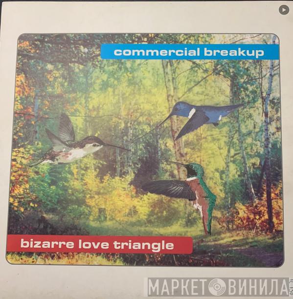  Commercial Breakup  - Bizarre Love Triangle