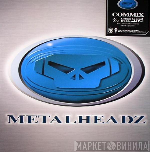 Commix - Urban Legend / If I Should Fall