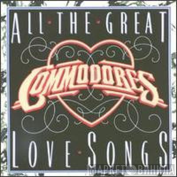  Commodores  - All The Great Love Songs