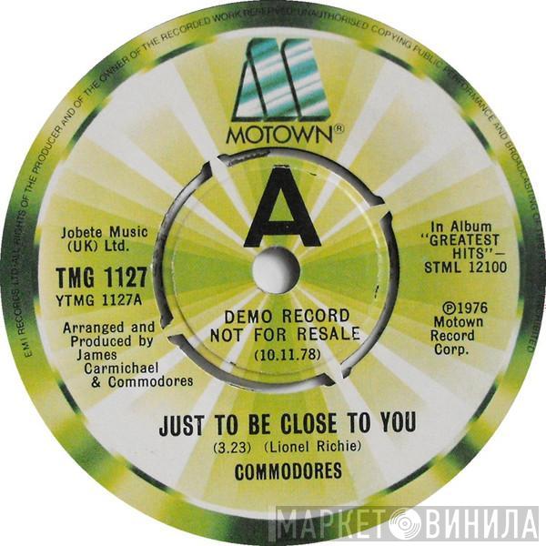  Commodores  - Just To Be Close To You