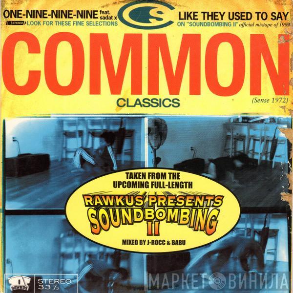  Common  - One-Nine-Nine-Nine / Like They Used To Say
