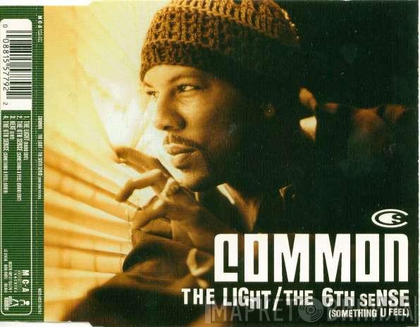  Common  - The Light / The 6th Sense (Something U Feel)