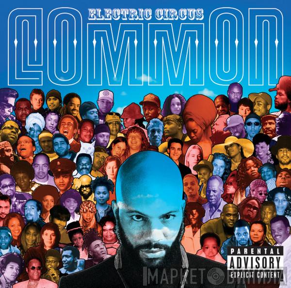  Common  - Electric Circus