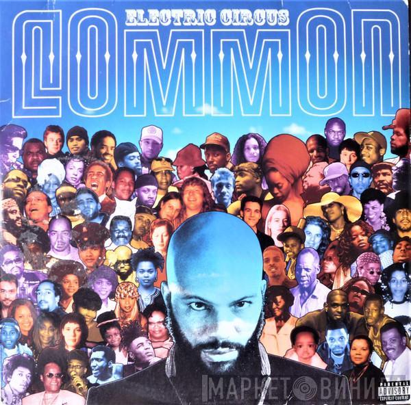 Common  - Electric Circus