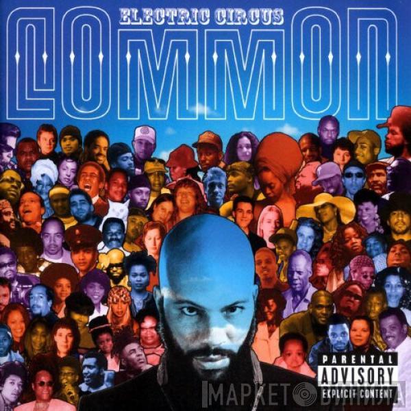  Common  - Electric Circus