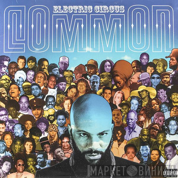  Common  - Electric Circus