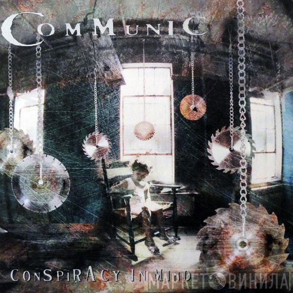  Communic  - Conspiracy In Mind