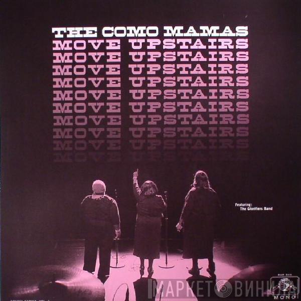 Como Mamas, The Glorifiers Band - Move Upstairs