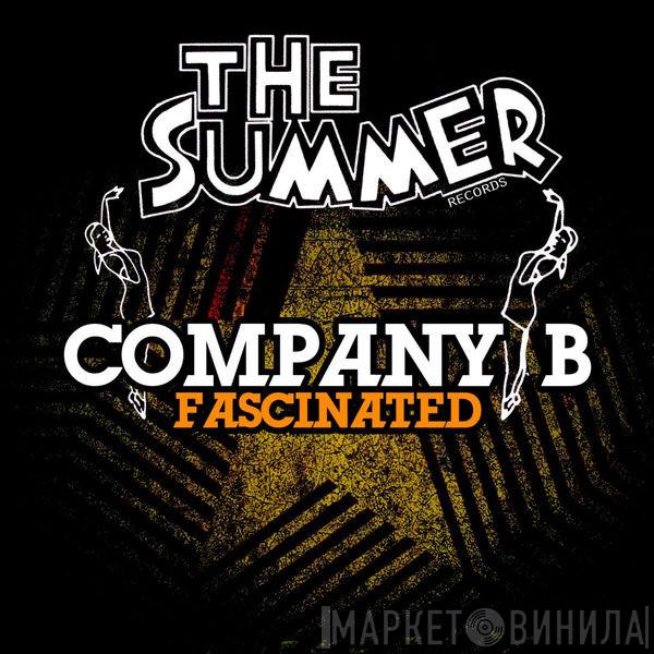  Company B  - Fascinated