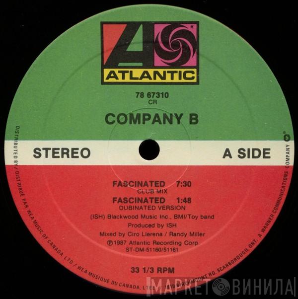  Company B  - Fascinated