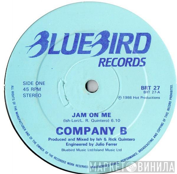 Company B - Jam On Me