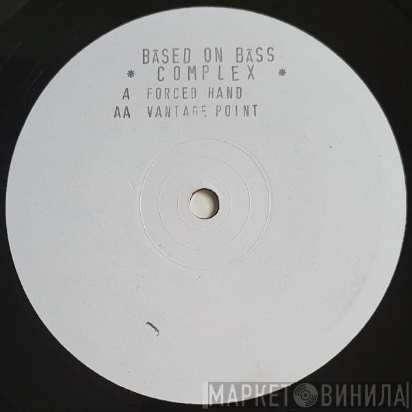 Complex  - Forced Hand / Vantage Point