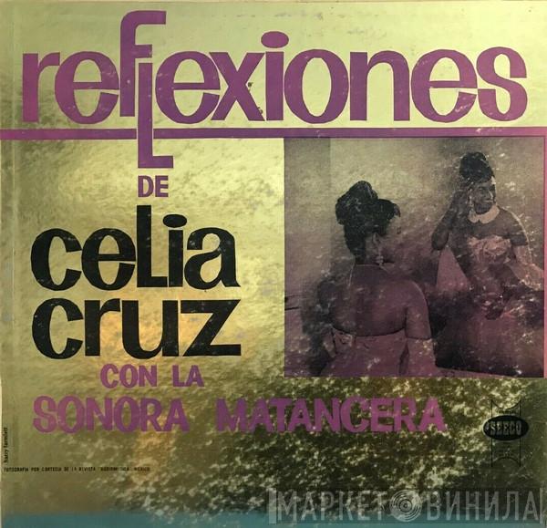 Con Celia Cruz  La Sonora Matancera  - Reflexiones De Celia Cruz