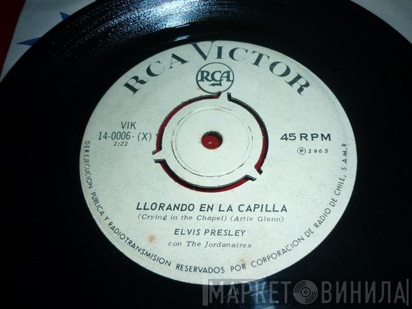 Con Elvis Presley  The Jordanaires  - Llorando En La Capilla / Creo En El Hombre Del Cielo
