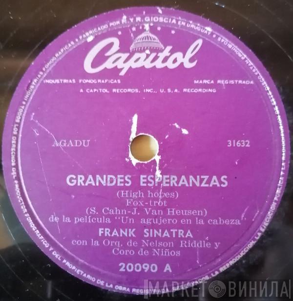 Con Frank Sinatra  Nelson Riddle And His Orchestra  - Grandes Esperanzas = High Hopes / Todos Mis Días Te Pertenecen = All My Tomorrows