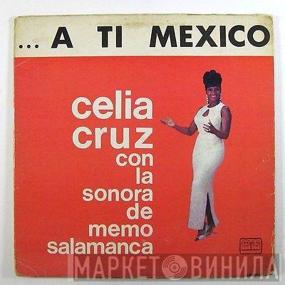 Con La Celia Cruz  Sonora De Memo Salamanca  - ... A Ti México