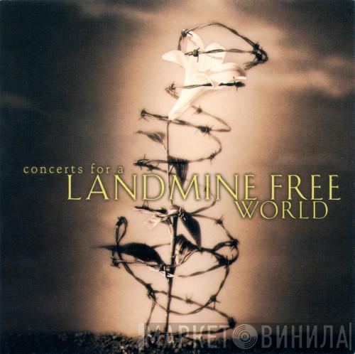  - Concerts For A Landmine Free World