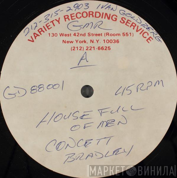  Concett Bradley  - House Full Of Men