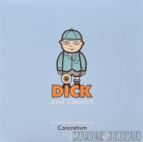 Concretism - Dick And Stewart Original Soundtrack