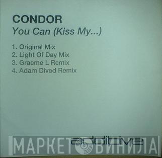  Condor  - You Can (Kiss My...)