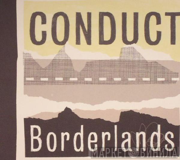 Conduct - Borderlands