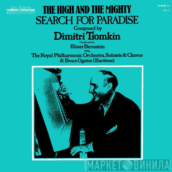 Conducted By Dimitri Tiomkin With Elmer Bernstein & The Royal Philharmonic Orchestra & The Royal Philharmonic Chorus  Bruce Ogston  - The High And The Mighty / Search For Paradise (Original Motion Picture Soundtracks)