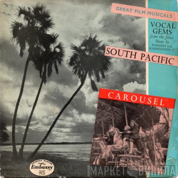 Conducted By Embassy Singers & Players / Ken Jones  And John Hanson  With The Doreen Hume  Embassy Singers & Players  - Vocal Gems From The Show And The Film "South Pacific" & "Carousel"