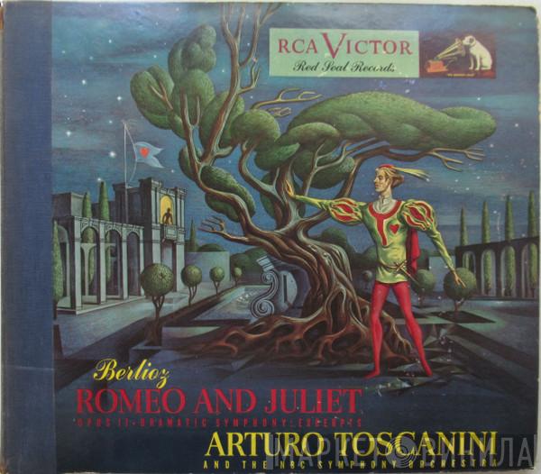 Conducted By NBC Symphony Orchestra  Arturo Toscanini  - Romeo And Juliet Opus 17, Dramatic Symphony Excerpts