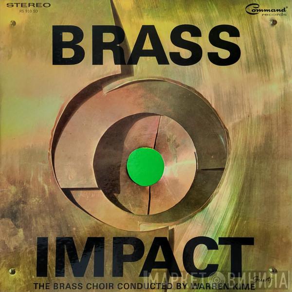 Conducted By The Brass Choir  Warren Kime  - Brass Impact