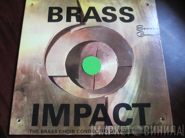 Conducted By The Brass Choir  Warren Kime  - Brass Impact