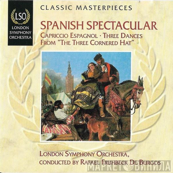 Conducted By The London Symphony Orchestra  Rafael Frühbeck De Burgos  - Spanish Spectacular