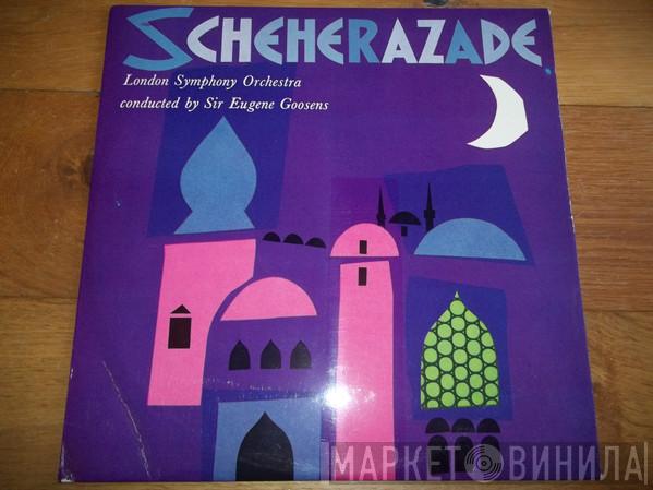 Conducted By The London Symphony Orchestra  Sir Eugene Goossens  - Scheherazade