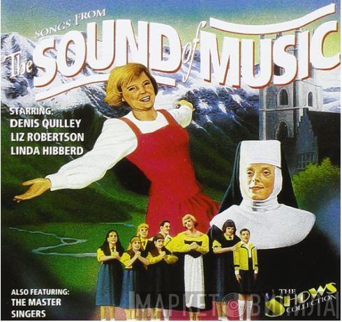 Conducted By The West End Orchestra - Starring: Matthew Freeman  , Denis Quilley , Liz Robertson - Also Featuring Linda Hibberd  The Master Singers  - The Songs From The Sound Of Music