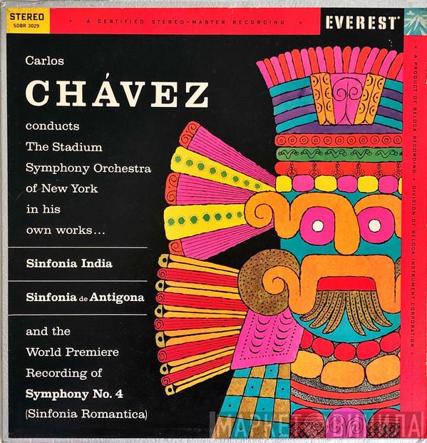 Conducting Carlos Chávez  The Stadium Symphony Orchestra Of New York  - Sinfonia India / Sinfonia De Antigona /  Sinfonia Romantica (Symphony No. 4)