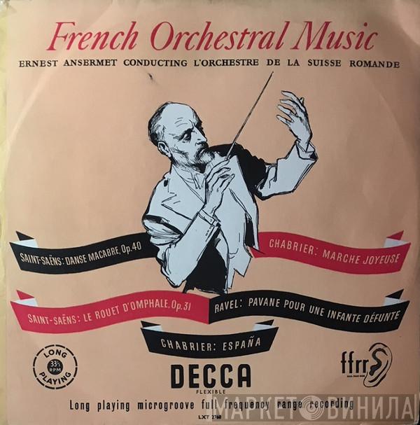 Conducting Ernest Ansermet , L'Orchestre De La Suisse Romande , Camille Saint-Saëns , Emmanuel Chabrier  Maurice Ravel  - French Orchestral Music