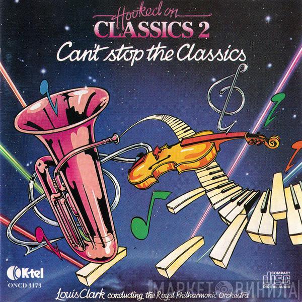 Conducting Louis Clark  The Royal Philharmonic Orchestra  - Hooked On Classics 2 - Can't Stop The Classics