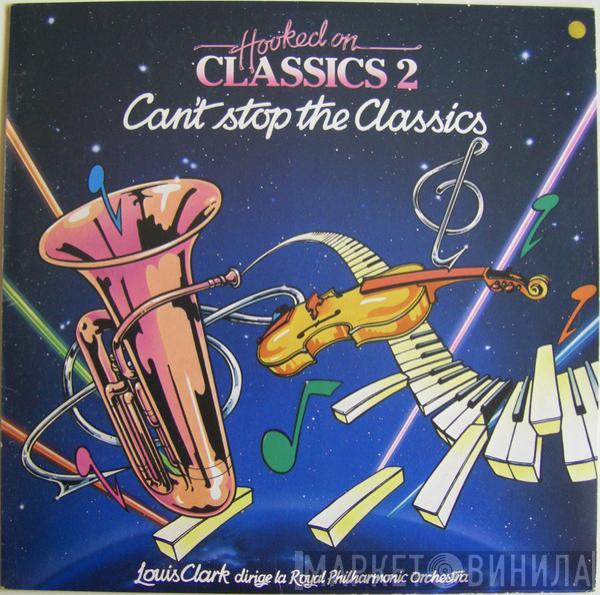 Conducting Louis Clark  The Royal Philharmonic Orchestra  - Hooked On Classics 2 - Can't Stop The Classics