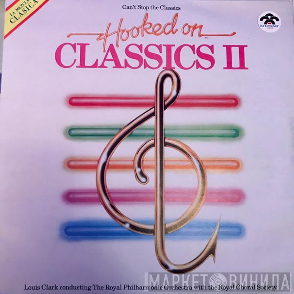 Conducting Louis Clark With The The Royal Philharmonic Orchestra  The Royal Choral Society  - (Can't Stop The Classics) Hooked On Classics II